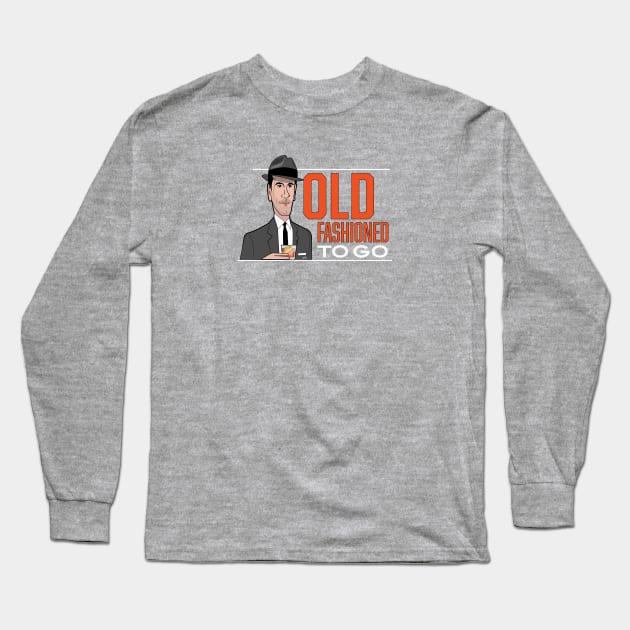 Old Fashioned to go Long Sleeve T-Shirt by chrayk57